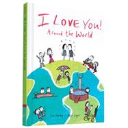 I Love You Around the World 9781452136011