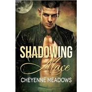 Shadowing Mace