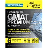 Cracking the GMAT Premium Edition with 6 Computer-Adaptive Practice Tests, 2016 9780804126014