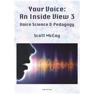 Your Voice: An Inside View, 3rd edition 9781733506014