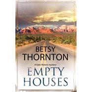 Empty Houses: An Arizona murder mystery 9781847516015