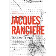 The Lost Thread The Democracy of Modern Fiction 9781472596017