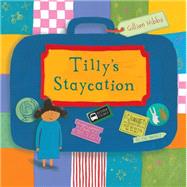 Tilly's Staycation 9781846436017