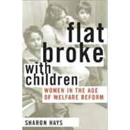 Flat Broke with Children Women in the Age of Welfare Reform 9780195176018