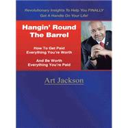 Hangin' Round the Barrel 9781496966018