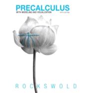 Precalculus with Modeling & Visualization 9780321826022