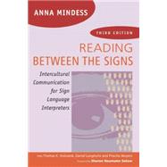Reading Between the Signs: Intercultural Communication for Sign Language Interpreters 9781941176023