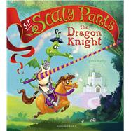 Sir Scaly Pants the Dragon Knight 9781408856024