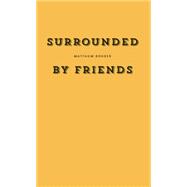 Surrounded by Friends 9781940696027