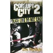 Corrupt City 2 9781601626028