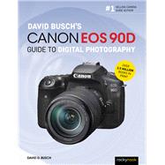 David Busch's Canon Eos 90d Guide to Digital Photography 9781681986029