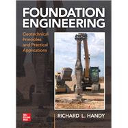 Foundation Engineering: Geotechnical Principles and Practical Applications 9781260026030