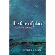 The Fate of Place 9780520276031