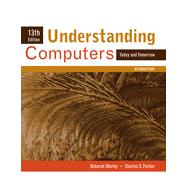 Understanding Computers: Today and Tomorrow, Introductory, 13th Edition 9781133466031