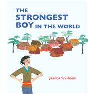 The Strongest Boy in the World 9781847806031