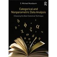 Categorical and Nonparametric Data Analysis: Choosing the Best Statistical Technique 9781848726031