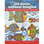 Angela Porter's Zen Doodle Animal Tangles 9781944686031