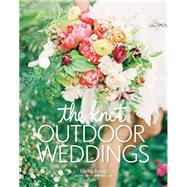 The Knot Outdoor Weddings 9780804186032
