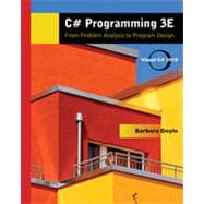 C# Programming: From Problem Analysis to Program Design, 3rd Edition 9781133456032