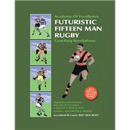Futuristic Fifteen Man Rugby Union 9781490786032