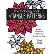 The Coloring Book of Tangle Patterns 9781440346033