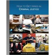 How To Get Hired In Criminal Justice 9781936986033