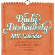 Daily Dishonesty 2016 Wall Calendar 9781419716034