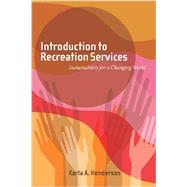 Introduction to Recreation Services: Sustainability for a Changing World 9781939476036