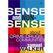Sense and Nonsense About Crime, Drugs, and Communities: A Policy Guide, 7th Edition 9781133336037