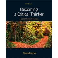 Becoming a Critical Thinker A User-Friendly Manual Plus MyThinkingLab with eText -- Access Card Package 9780205176038