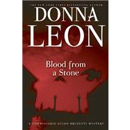 Blood from a Stone A Commissario Guido Brunetti Mystery 9780802146038