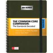 The Common Core Companion: The Standards Decoded, Grades 6-8: What They Say, What They Mean, How to Teach Them 9781452276038