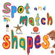 Spot and Match Shapes 9781910706039
