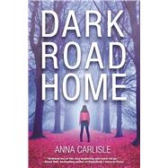Dark Road Home A Gin Sullivan Mystery 9781629536040