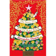 The Story of a Nutcracker 9780099596042