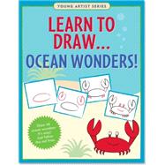 Learn to Draw Ocean Wonders!: Easy Step-by-step Drawing Guide 9781441316042