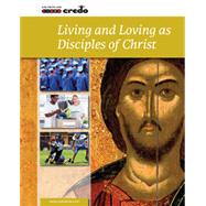 Living and Loving as Disciples of Christ 9781847306043