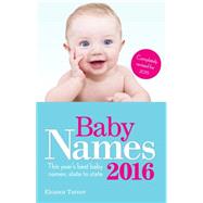Baby Names 2016: This Year's Best Baby Names: State to State 9781910336045
