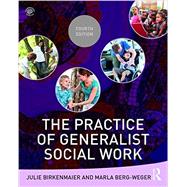 The Practice of Generalist Social Work 9781138676046