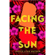 Facing the Sun 9781534406049
