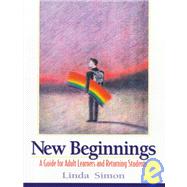 New Beginnings : A Guide for Adult Learners and Returning Students