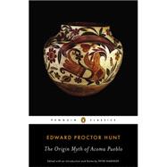 The Origin Myth of Acoma Pueblo 9780143106050