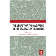 The Legacy of Thomas Paine in the Transatlantic World 9780367876050
