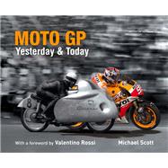 Moto GP Yesterday & Today 9781780976051