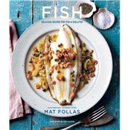 Fish: Delicious Recipes for Fish & Shellfish 9781849756051