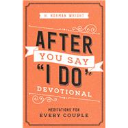 After You Say I Do Devotional 9780736976053
