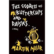 Goddess of Buttercups & Daisies A Novel 9781593766054