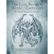 The Lost Ancient World of Zanterian D20 Role Playing Game Book 9781489726056