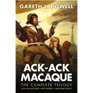 Ack-Ack Macaque The Complete Trilogy 9781781086056