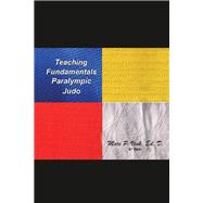 Teaching Fundamentals Paralympic Judo 9781796076059